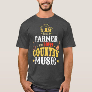 Ich bin nur ein Bauer, der Country Music Liebe T-Shirt