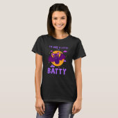 Ich bin nur ein bisschen Batty Crazy Bat Spaß Sarc T-Shirt (Vorne ganz)