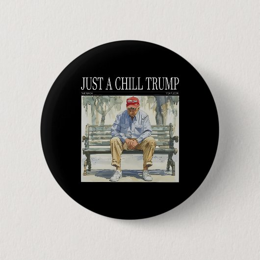 Ich bin nur ein Chill Trump Funny Chill Typ Meme Button (Vorderseite)