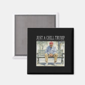 Ich bin nur ein Chill Trump Funny Chill Typ Meme Magnet (Vorderseite/Rückseite)