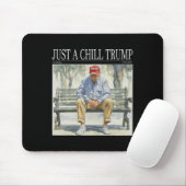 Ich bin nur ein Chill Trump Funny Chill Typ Meme Mousepad (Mit Mouse)