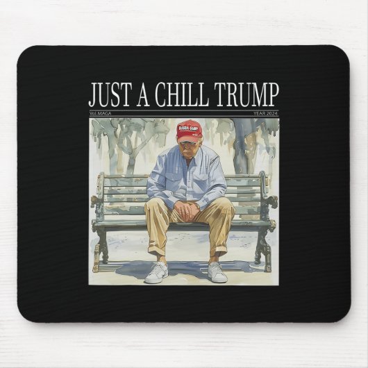 Ich bin nur ein Chill Trump Funny Chill Typ Meme Mousepad (Vorne)