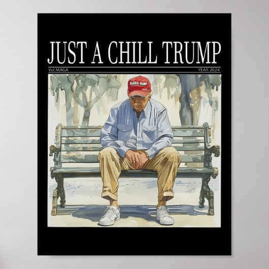 Ich bin nur ein Chill Trump Funny Chill Typ Meme Poster (Vorne)