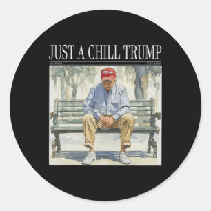 Ich bin nur ein Chill Trump Funny Chill Typ Meme Runder Aufkleber
