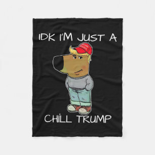 Ich bin nur ein Chill Trump Funny Meme Fleecedecke