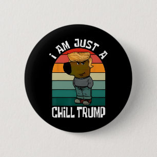 Ich bin nur ein Chill Trump Funny Meme Funny Dog L Button