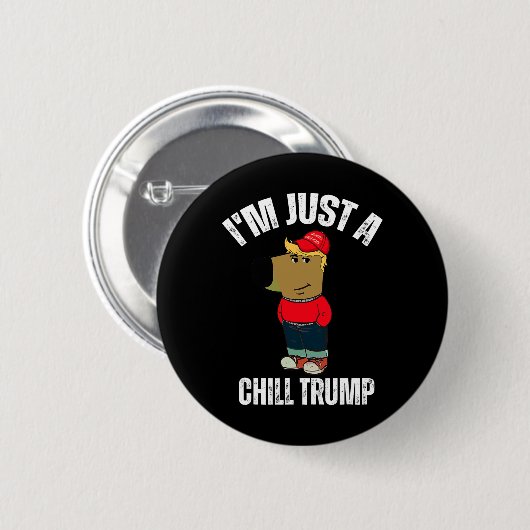 Ich bin nur ein Chill Trump Funny Meme Funny Dog L Button (Vorne & Hinten)