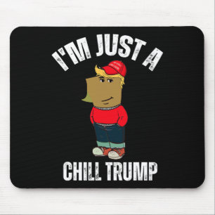 Ich bin nur ein Chill Trump Funny Meme Funny Dog L Mousepad
