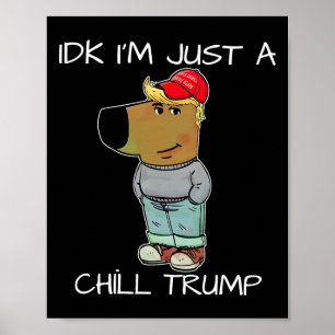 Ich bin nur ein Chill Trump Funny Meme Poster