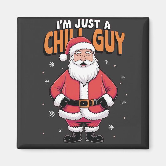 Ich bin nur ein Chill Typ Meme Christmas Funny 202 Magnet (Vorne)