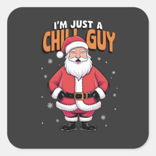 Ich bin nur ein Chill Typ Meme Christmas Funny 202 Quadratischer Aufkleber