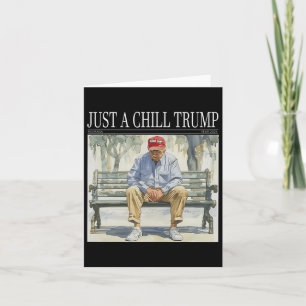 Ich bin nur ein cooler Trump lustiger Chill-Typ Me Karte