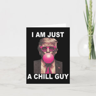 Ich bin nur ein cooler Typ Trump Bubble Gum Lustig Karte