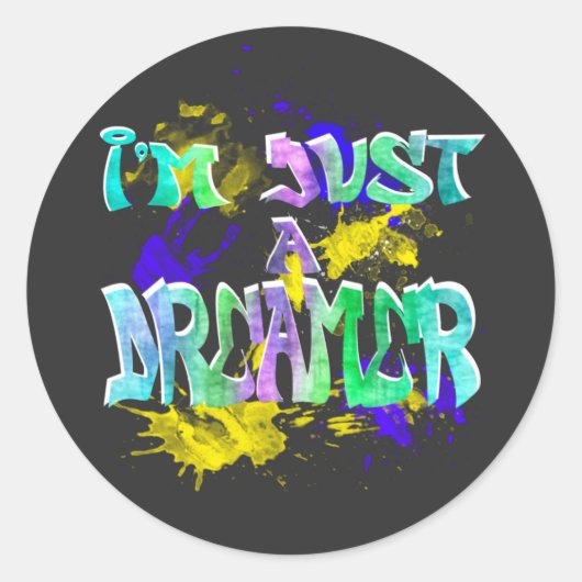 Ich bin nur ein Dreamer, Inspiration Zitat Graffit Runder Aufkleber (Vorderseite)