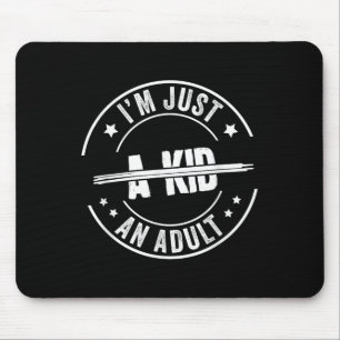 Ich bin nur ein erwachsenes Sprichwort, das sich v Mousepad