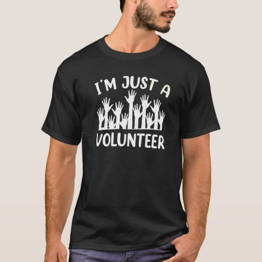 Ich bin nur ein Freiwilliger, Freiwillige U T-Shirt (Vorderseite)