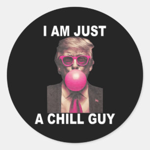 Ich bin nur ein kalter Typ Trump Bubble Gum Funny  Runder Aufkleber