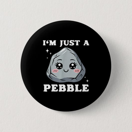 Ich bin nur ein Kiesel Süßer Kawaii Stein Lustiger Button (Vorderseite)