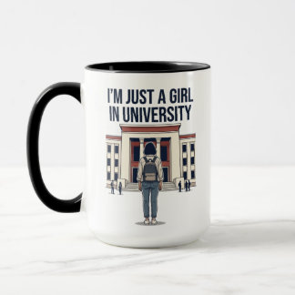 "Ich bin nur ein Mädchen an der Universität" Lusti Tasse