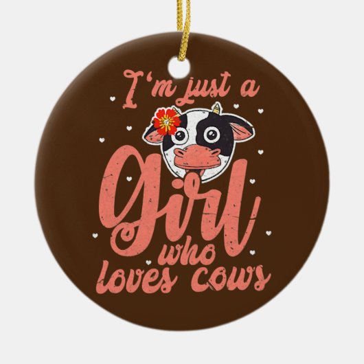 Ich bin nur ein Mädchen, das Lieben Kühe über Baue Keramik Ornament (Vorne)