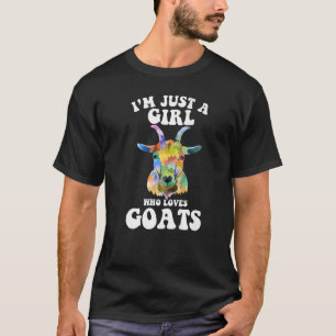 Ich bin nur ein Mädchen, das Ziegen Lieben Ziegen  T-Shirt