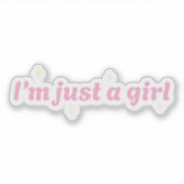 Ich bin nur ein Mädchen, Vinyl Sticker (Vorderseite)