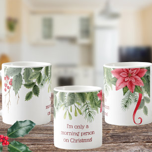 Ich bin nur ein Morgenmensch am Weihnachtsfest Kaffeetasse