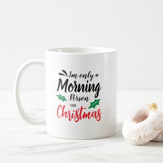 Ich bin nur ein Morgenmensch an Weihnachten-Tasse Kaffeetasse (Mit Donut)