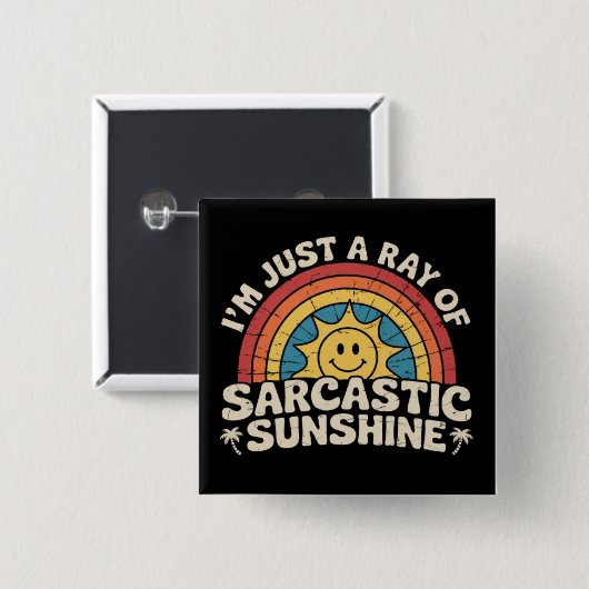 Ich bin nur ein Strahl sarkastischer Sonnenschein Button (Vorne & Hinten)