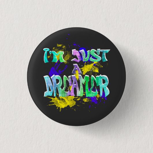 Ich bin nur ein Träumer Button (Vorderseite)