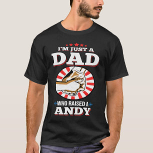 Ich bin nur ein Vater, der einen ANDY-Namen und AN T-Shirt