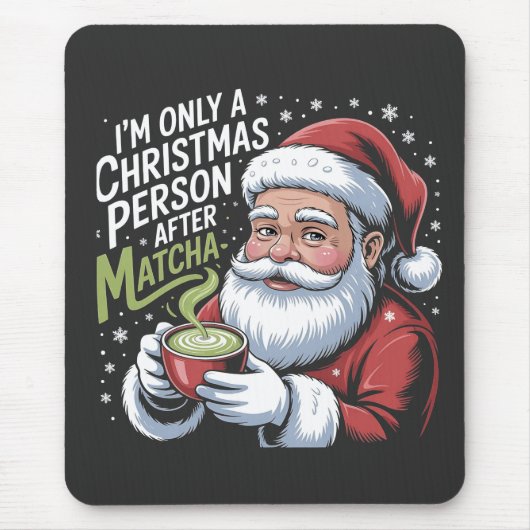 Ich bin nur ein Weihnachtsmann nach Matcha Drink Mousepad (Vorne)