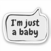 Ich bin nur eine Babysprechblase Vinyl Sticker (Vorderseite)