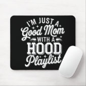 Ich bin nur eine gute Mama mit einer Vintagen Hood Mousepad (Mit Mouse)