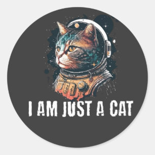 Ich bin nur eine Katze Runder Aufkleber