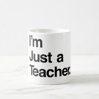 Ich bin nur eine Lehrerin-Tasse Kaffeetasse