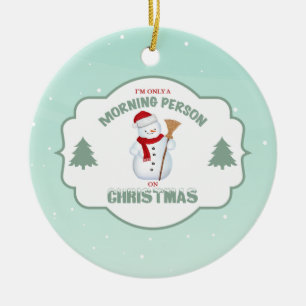 Ich bin nur eine Morgen-Person auf Keramikornament