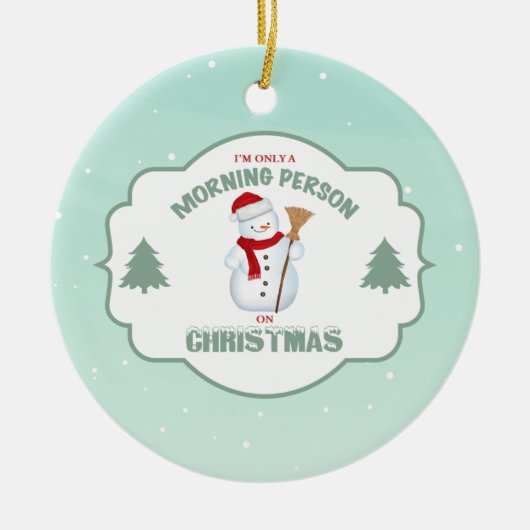 Ich bin nur eine Morgen-Person auf Keramikornament (Vorne)
