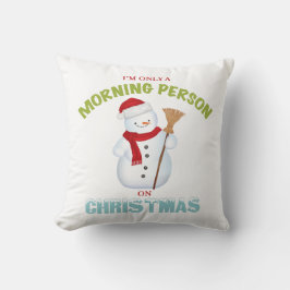 Ich bin nur eine Morgen-Person auf Kissen