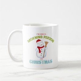 Ich bin nur eine Morgen-Person auf WeihnachtsTasse Kaffeetasse