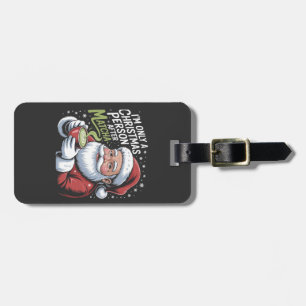 Ich bin nur eine Weihnachtsperson nach einem Match Gepäckanhänger