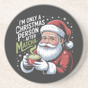 Ich bin nur eine Weihnachtsperson nach Matcha-Getr Getränkeuntersetzer