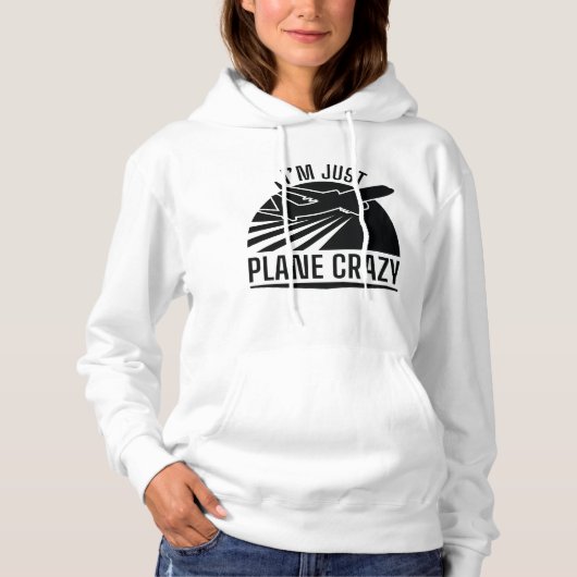 Ich bin nur Flugzeug Crazy Hoodie (Vorderseite)
