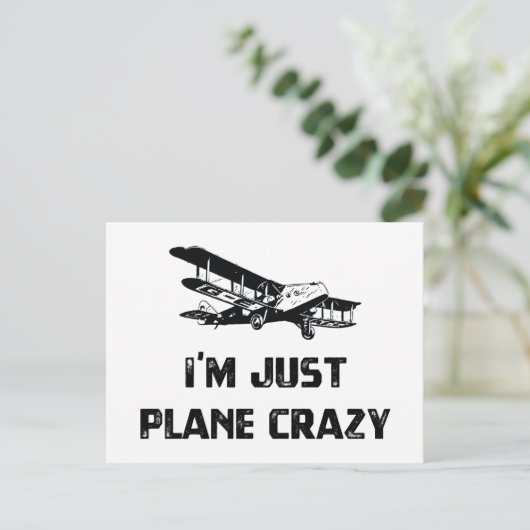 Ich bin nur Flugzeug Crazy Postkarte (Stehend Vorderseite)