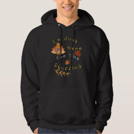 Ich bin nur für das Ausfüllen hier Hoodie