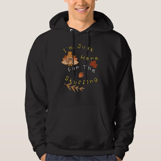 Ich bin nur für das Ausfüllen hier Hoodie (Vorderseite)