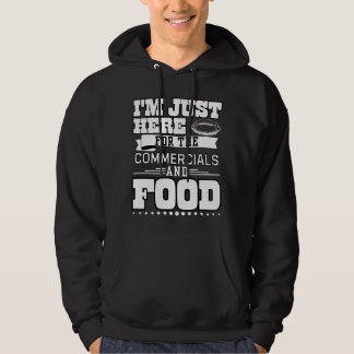 Ich bin nur für das kommerzielle und das Essen hie Hoodie
