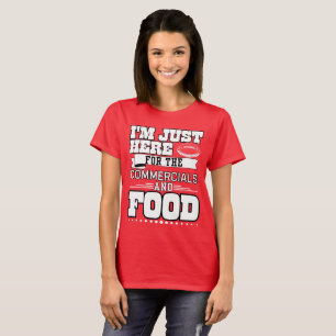 Ich bin nur für das kommerzielle und das Essen hie T-Shirt