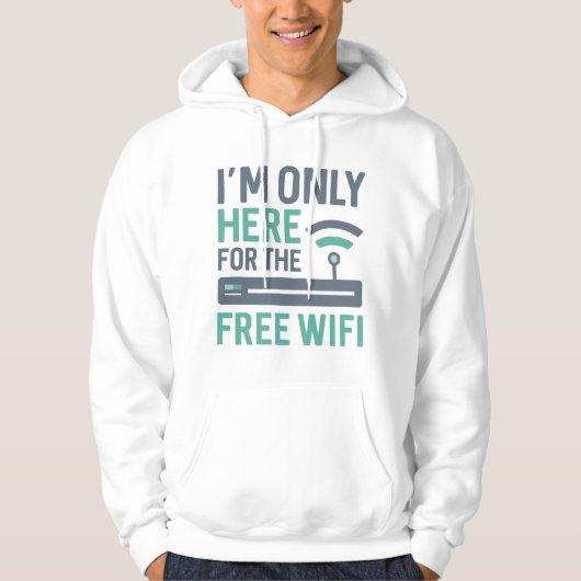 Ich bin nur für das kostenlose WLAN hier Hoodie (Vorderseite)