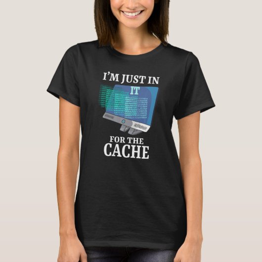 Ich bin nur für den Cache-Programmierer da T-Shirt (Vorderseite)